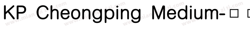 KP Cheongping Medium字体转换